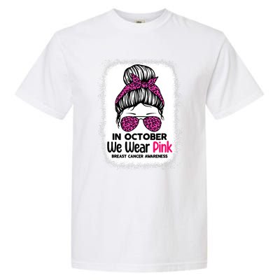 In October We Wear Pink Messy Bun Breast Cancer Awareness Garment-Dyed Heavyweight T-Shirt