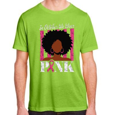 In October We Wear Pin.K Afro Woman Breast Cancer Awareness Adult ChromaSoft Performance T-Shirt