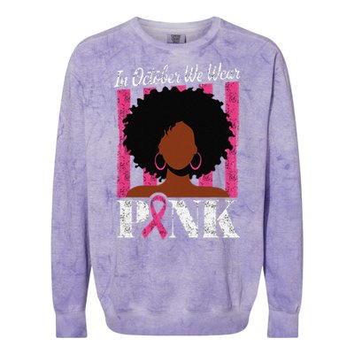 In October We Wear Pin.K Afro Woman Breast Cancer Awareness Colorblast Crewneck Sweatshirt