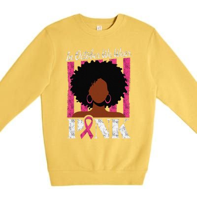 In October We Wear Pin.K Afro Woman Breast Cancer Awareness Premium Crewneck Sweatshirt