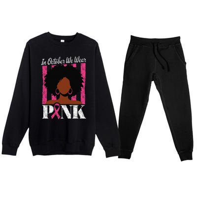 In October We Wear Pin.K Afro Woman Breast Cancer Awareness Premium Crewneck Sweatsuit Set