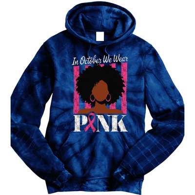 In October We Wear Pin.K Afro Woman Breast Cancer Awareness Tie Dye Hoodie