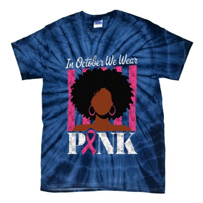 In October We Wear Pin.K Afro Woman Breast Cancer Awareness Tie-Dye T-Shirt