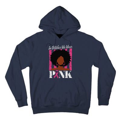 In October We Wear Pin.K Afro Woman Breast Cancer Awareness Tall Hoodie