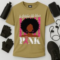 In October We Wear Pin.K Afro Woman Breast Cancer Awareness Performance Shirt