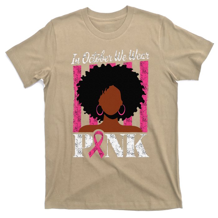 In October We Wear Pin.K Afro Woman Breast Cancer Awareness T-Shirt