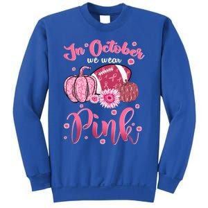 In October We Wear Pink Football Breast Cancer Awareness Funny Gift Sweatshirt