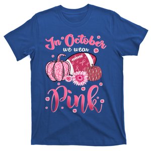 In October We Wear Pink Football Breast Cancer Awareness Funny Gift T-Shirt