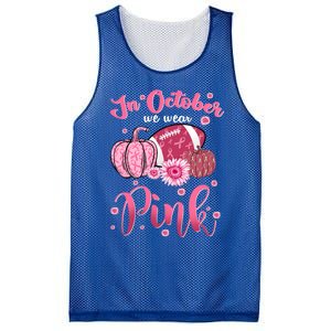 In October We Wear Pink Football Breast Cancer Awareness Funny Gift Mesh Reversible Basketball Jersey Tank