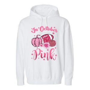 In October We Wear Pink Football Breast Cancer Awareness Funny Gift Garment-Dyed Fleece Hoodie