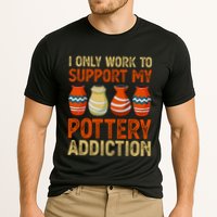 I Only Work To Support My Pottery Addiction Performance Shirt