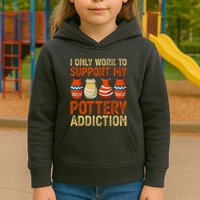 I Only Work To Support My Pottery Addiction Kids Hoodie