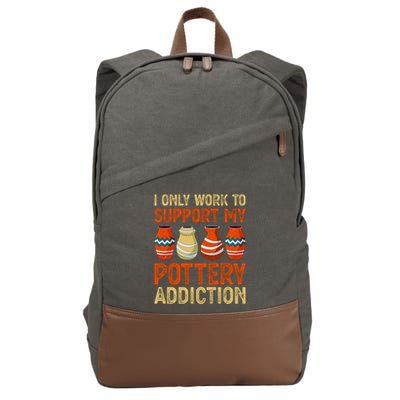 I Only Work To Support My Pottery Addiction Cotton Canvas Backpack