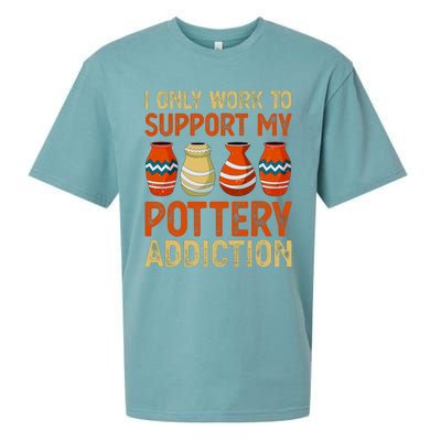 I Only Work To Support My Pottery Addiction Sueded Cloud Jersey T-Shirt