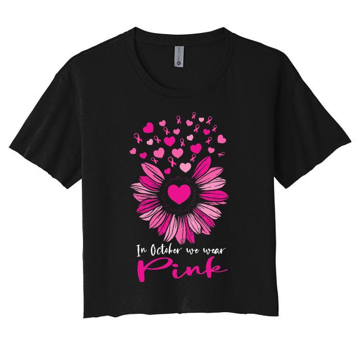 In October We Wear Pink Sunflower Breast Cancer awareness Women's Crop Top Tee