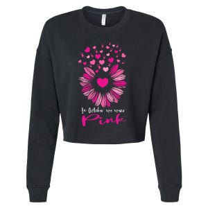 In October We Wear Pink Sunflower Breast Cancer awareness Cropped Pullover Crew