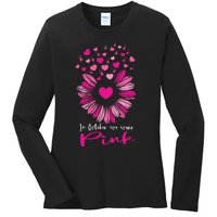 In October We Wear Pink Sunflower Breast Cancer awareness Ladies Long Sleeve Shirt