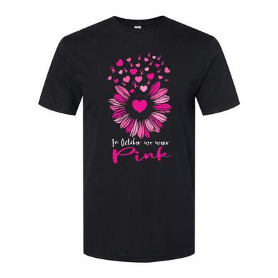 In October We Wear Pink Sunflower Breast Cancer awareness Softstyle® CVC T-Shirt