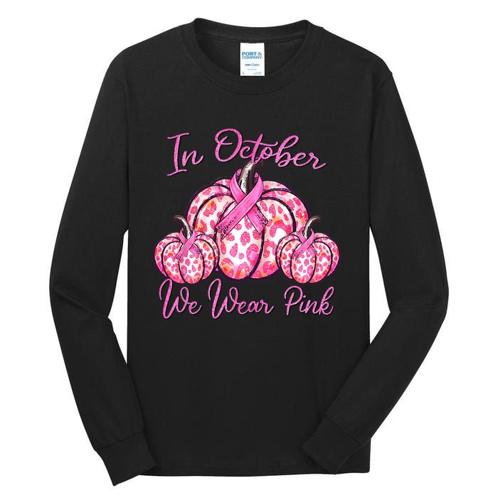 In October We Wear Pink Pumpkin Leopard Breast Cancer Tall Long Sleeve T-Shirt