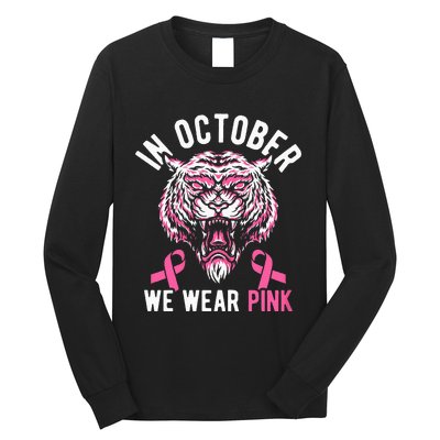 In October We Wear Pink Tiger Love Breast Cancer Mom Long Sleeve Shirt