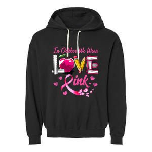 In October We Wear Pink LOVE Breast Cancer Awareness Teacher Garment-Dyed Fleece Hoodie