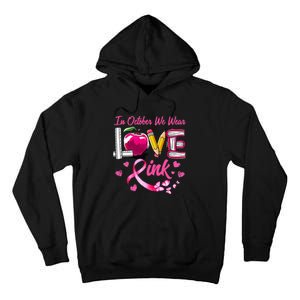 In October We Wear Pink LOVE Breast Cancer Awareness Teacher Tall Hoodie