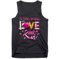 In October We Wear Pink LOVE Breast Cancer Awareness Teacher Tank Top