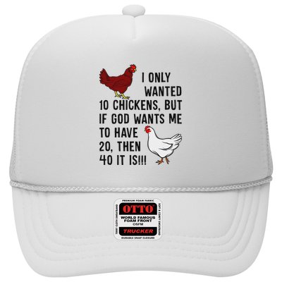 I Only Wanted 10 Chickens But If God Wants Me To Have 20 Trucker Hat