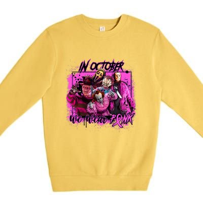 In October We Wear Pink Breast Cancer Horror Movies Premium Crewneck Sweatshirt