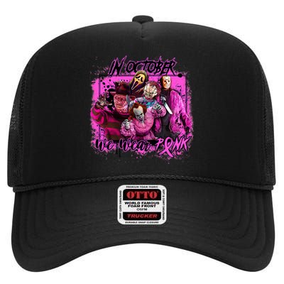 In October We Wear Pink Breast Cancer Horror Movies High Crown Mesh Back Trucker Hat