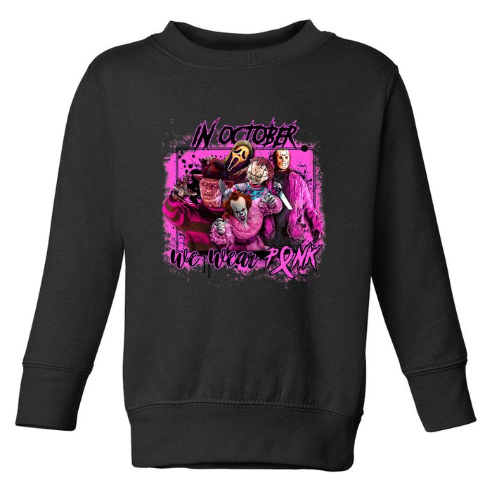 In October We Wear Pink Breast Cancer Horror Movies Toddler Sweatshirt