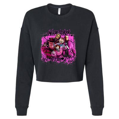 In October We Wear Pink Breast Cancer Horror Movies Cropped Pullover Crew