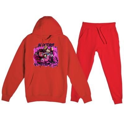 In October We Wear Pink Breast Cancer Horror Movies Premium Hooded Sweatsuit Set