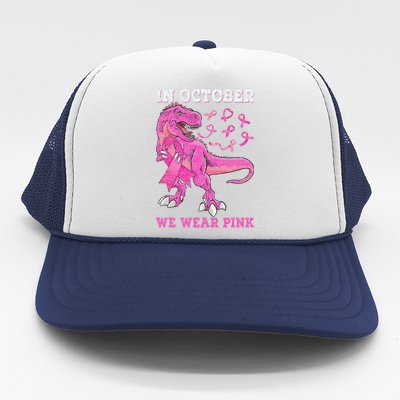 In October We Wear Pink Breast Cancer Trex Dino Trucker Hat