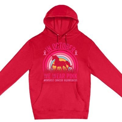 In October We Wear Pink Unicorn Breast Cancer Awareness Premium Pullover Hoodie