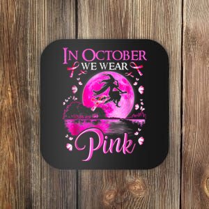 In October We Wear Pink Witch Breast Cancer Awareness Coaster