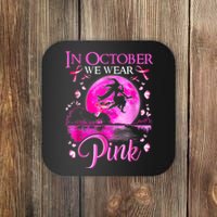 In October We Wear Pink Witch Breast Cancer Awareness Coaster