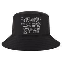 I Only Wanted 4 Chickens But If My Husband Funny Chicken Math Chicken Lovers Cool Comfort Performance Bucket Hat