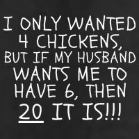 I Only Wanted 4 Chickens But If My Husband Funny Chicken Math Chicken Lovers Cool Comfort Performance Bucket Hat