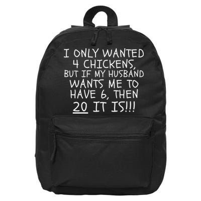 I Only Wanted 4 Chickens But If My Husband Funny Chicken Math Chicken Lovers 16 in Basic Backpack