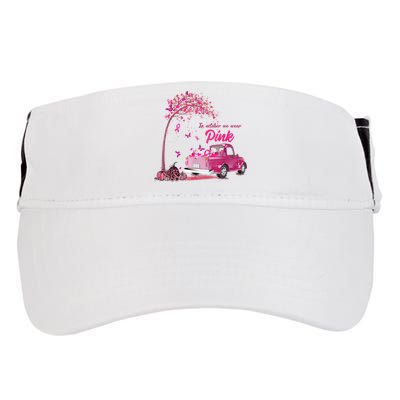 In October We Wear Pink Truck Breast Cancer Awareness Gifts Adult Drive Performance Visor