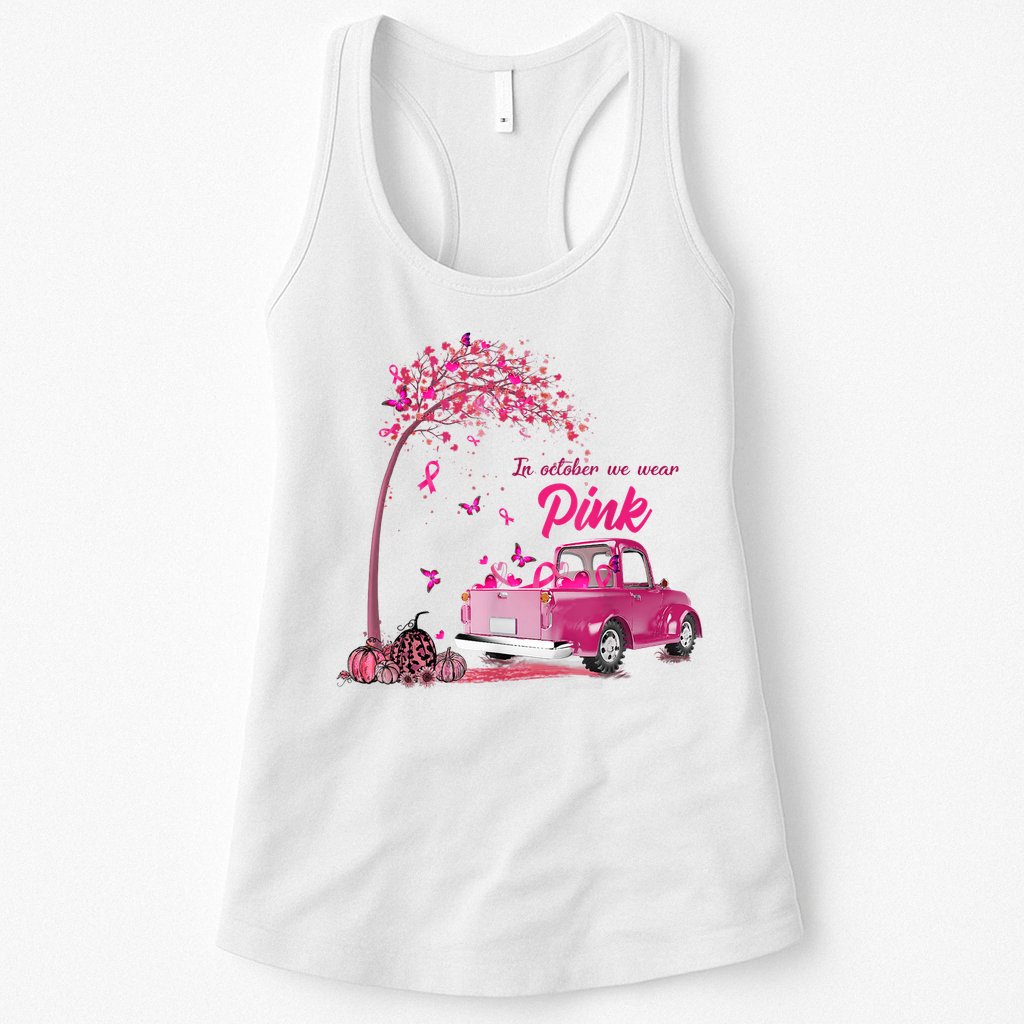 In October We Wear Pink Truck Breast Cancer Awareness Gifts Womens Tank Top
