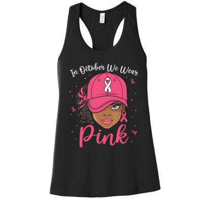 In October We Wear Black Melanin Women Girl Women's Racerback Tank