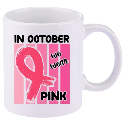 In October We Wear Pink Awareness Ribbon 11oz C Handle Ceramic Mug