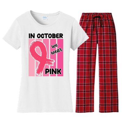 In October We Wear Pink Awareness Ribbon Women's Flannel Pajama Set