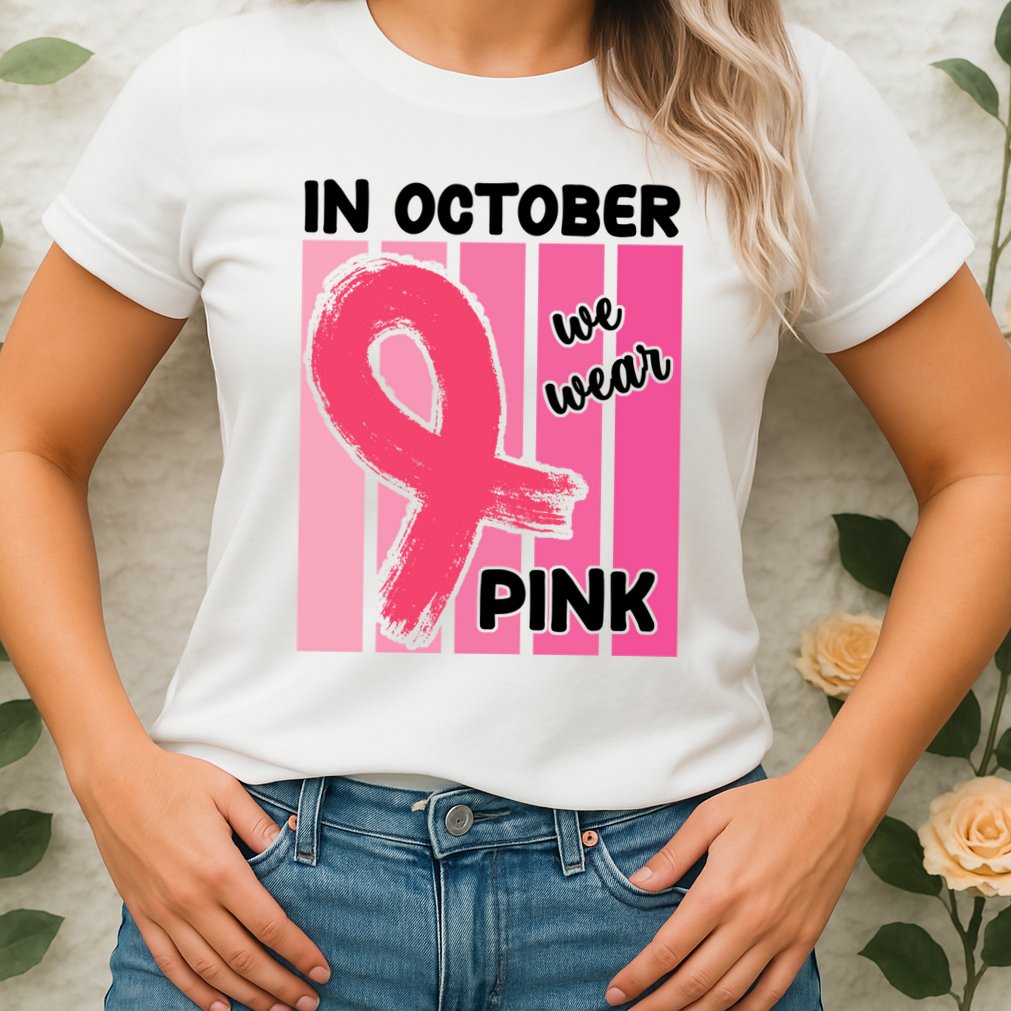 In October We Wear Pink Awareness Ribbon Womens T-Shirt