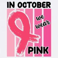 In October We Wear Pink Awareness Ribbon Womens T-Shirt