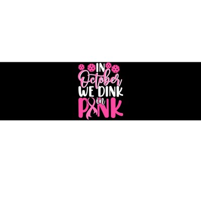 In October We Drink In Pink Pickleball Gift Breast Cancer Bumper Sticker