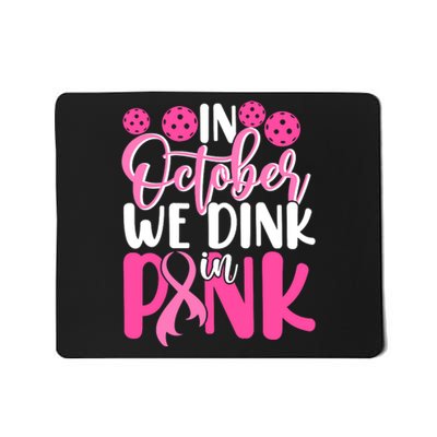 In October We Drink In Pink Pickleball Gift Breast Cancer Mousepad