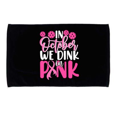 In October We Drink In Pink Pickleball Gift Breast Cancer Microfiber Hand Towel